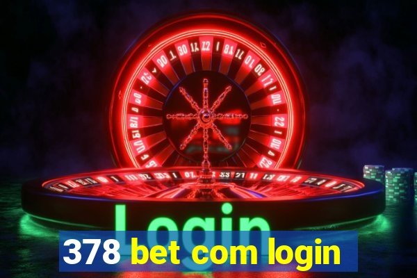 378 bet com login